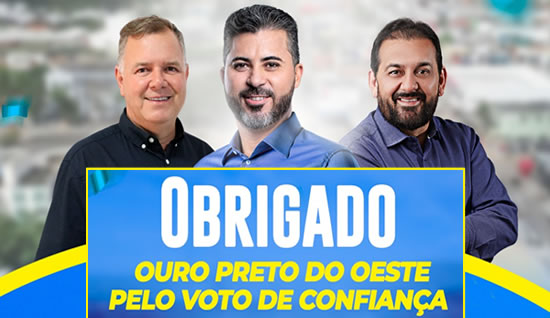 Testoni agradece população de Ouro Preto pela expressiva votação de seus aliados políticos