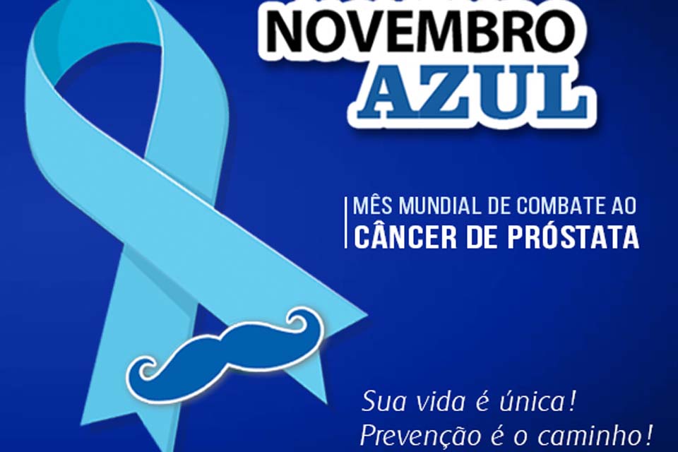 História da Campanha Novembro Azul – Sindicato dos Vigilantes do Estado de Rondônia apoia a Causa